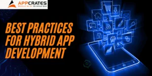 Best practices for hybrid app development