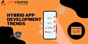 Hybrid App Development Trends
